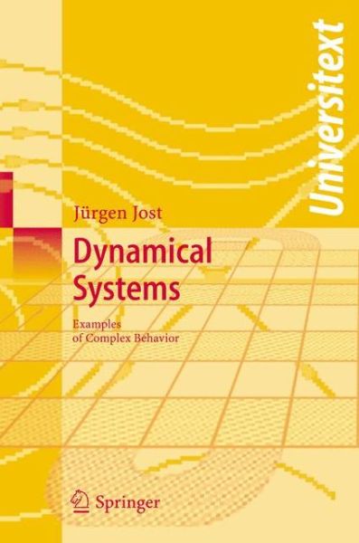 Cover for Jurgen Jost · Dynamical Systems: Examples of Complex Behaviour - Universitext (Paperback Book) [2005 edition] (2005)