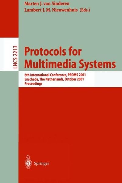 Cover for M I Van Sinderen · Protocols for Multimedia Systems: 6th International Conference, Proms 2001, Enschede, the Netherlands, October 17-19, 2001 Proceedings (6th International Conference, Proms 2001, Enschede, the Netherlands, October 17-19, 2001 Proceedings) - Lecture Notes i (Paperback Book) (2001)
