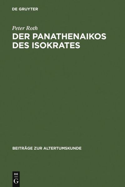 Der Panathenaikos des Isokrates - Roth - Books - K.G. Saur (An Impint of Walter de Gruyte - 9783598778087 - October 15, 2003