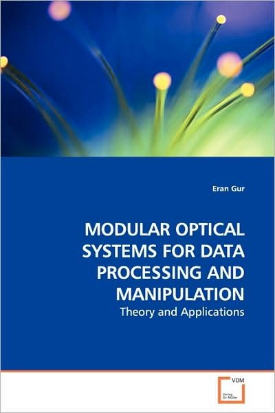 Cover for Eran Gur · Modular Optical Systems for Data Processing and Manipulation: Theory and Applications (Taschenbuch) (2009)