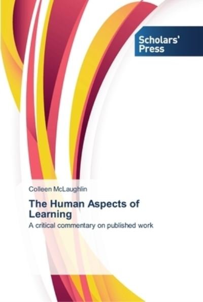 The Human Aspects of Learnin - McLaughlin - Bøger -  - 9783639514087 - 12. juli 2013