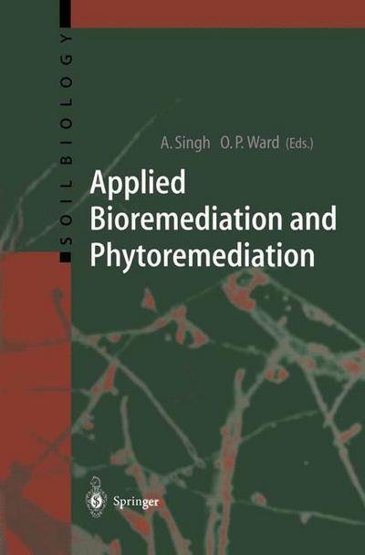 Cover for Ajay Singh · Applied Bioremediation and Phytoremediation - Soil Biology (Paperback Book) [Softcover reprint of hardcover 1st ed. 2004 edition] (2011)