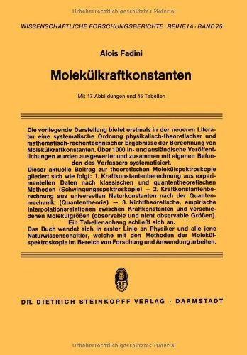 Cover for Alois Fadini · Molekulkraftkonstanten: Zur Theorie Und Berechnung Der Konstanten Der Potentiellen Energie Der Molekule - Wissenschaftliche Forschungsberichte (Pocketbok) [Softcover Reprint of the Original 1st 1976 edition] (2013)