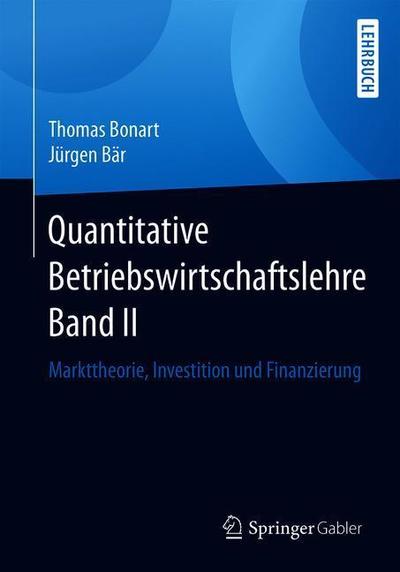 Cover for Thomas Bonart · Quantitative Betriebswirtschaftslehre Band II (Book) [1. Aufl. 2019 edition] (2018)