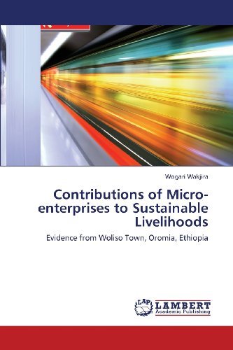 Cover for Wogari Wakjira · Contributions of Micro-enterprises to Sustainable Livelihoods: Evidence from Woliso Town, Oromia, Ethiopia (Paperback Bog) (2013)