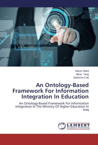 Cover for Zaihisma Cob · An Ontology-based Framework for Information Integration in Education: an Ontology-based Framework for Information Integration in the Ministry of Higher Education in Iraq (Taschenbuch) (2014)