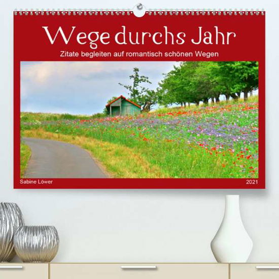 Wege durchs Jahr- Zitate begleite - Löwer - Bøger -  - 9783672618087 - 