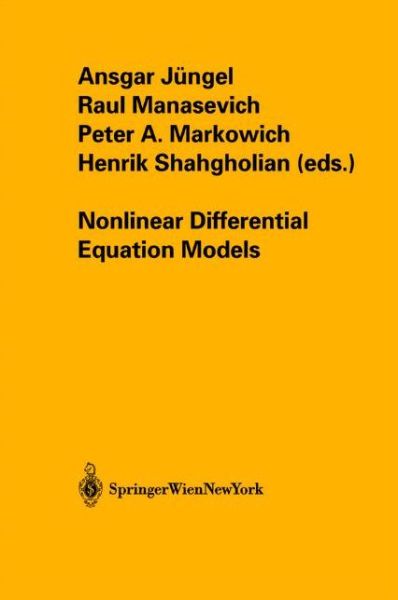 Cover for Ansgar Jungel · Nonlinear Differential Equation Models (Taschenbuch) [Softcover reprint of the original 1st ed. 2004 edition] (2012)