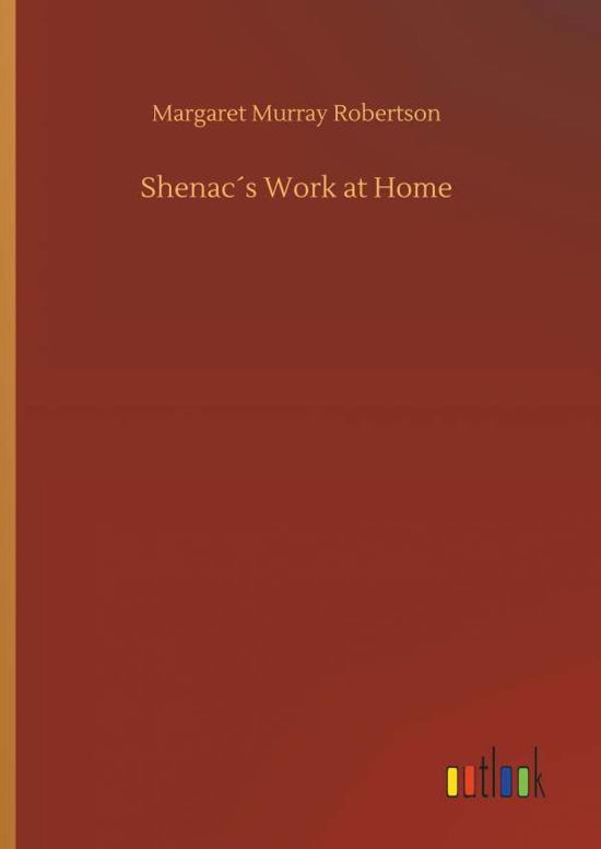 Cover for Robertson · Shenac s Work at Home (Buch) (2018)