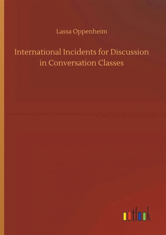 Cover for Oppenheim · International Incidents for D (Bog) (2018)