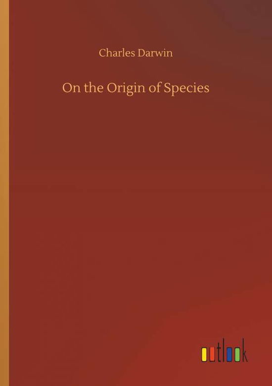 On the Origin of Species - Darwin - Books -  - 9783734059087 - September 25, 2019