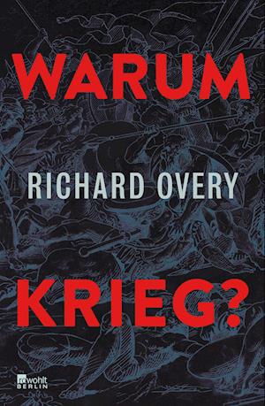 Cover for Richard Overy · Warum Krieg? (Buch) (2024)