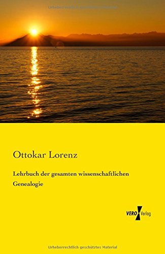 Lehrbuch der gesamten wissenschaftlichen Genealogie - Ottokar Lorenz - Books - Vero Verlag - 9783737201087 - November 11, 2019