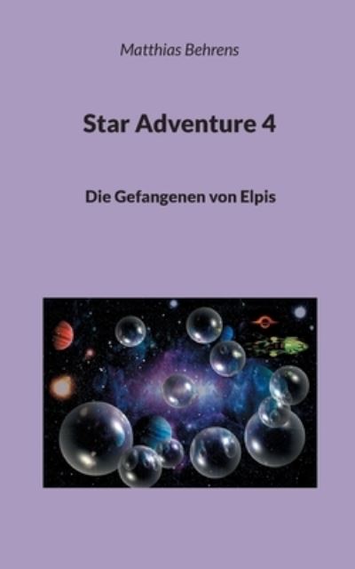 Cover for Matthias Behrens · Star Adventure 4 (Book) (2023)