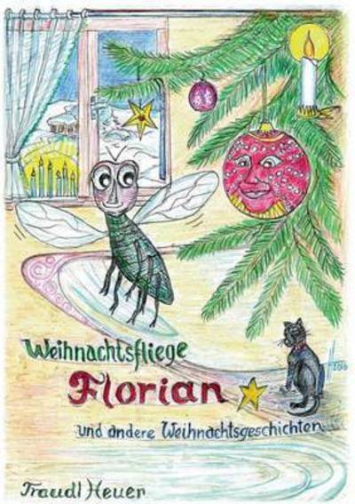 Cover for Heuer · Weihnachtsfliege Florian und ande (Buch)