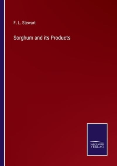 Cover for F. L. Stewart · Sorghum and its Products (Paperback Book) (2022)