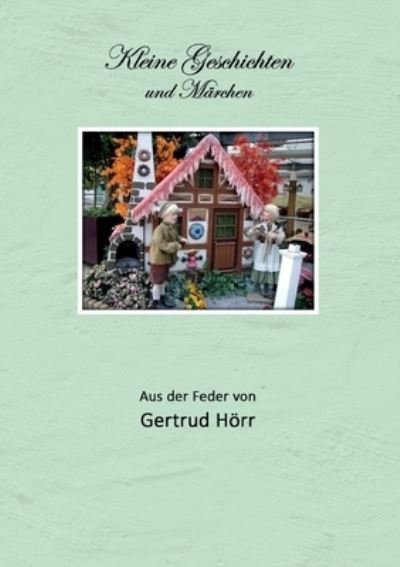 Cover for Gertrud Hoerr · Kleine Geschichten und Marchen (Paperback Book) (2021)