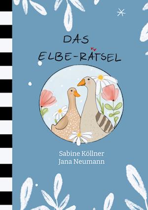 Cover for Sabine Köllner · Das Elbe-Rätsel (Hardcover Book) (2021)