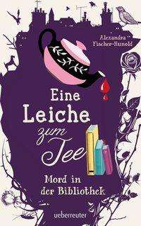 Cover for Fischer-Hunold · Eine Leiche zum Tee (Book)