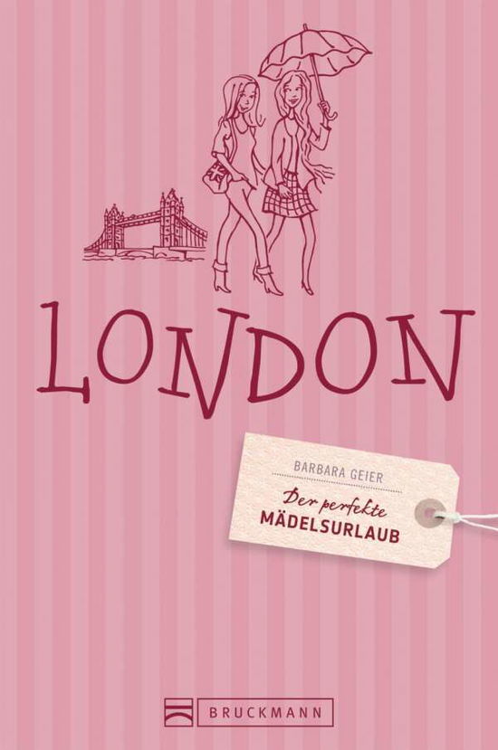 Cover for Geier · Der perfekte Mädelsurlaub,London (Book)