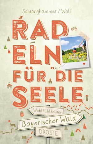Cover for Sandra Schrönghammer · Bayerischer Wald. Radeln für die Seele (Bok) (2023)