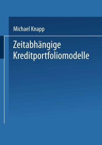 Cover for Michael Knapp · Zeitabhangige Kreditportfoliomodelle - Gabler Edition Wissenschaft (Paperback Book) [2002 edition] (2002)