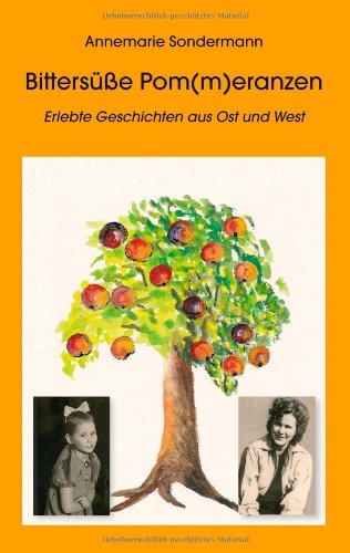 Cover for Annemarie Sondermann · Bitterse Pom (M)eranzen (Paperback Book) [German edition] (2007)