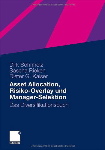 Cover for Dirk Soehnholz · Asset Allocation, Risiko-Overlay Und Manager-Selektion: Das Diversifikationsbuch (Hardcover Book) [2010 edition] (2010)