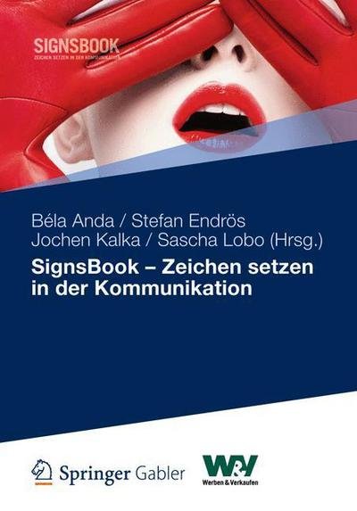Cover for B La Anda · Signsbook - Zeichen Setzen in Der Kommunikation (Gebundenes Buch) [2012 edition] (2012)