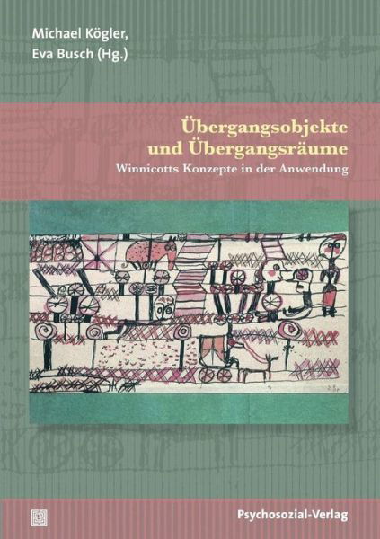 UEbergangsobjekte und UEbergangsraume -  - Bücher - Psychosozial-Verlag - 9783837923087 - 1. Oktober 2014