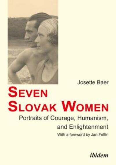 Cover for Josette Baer · Seven Slovak Women - Portraits of Courage, Humanism, and Enlightenment (Paperback Book) (2021)