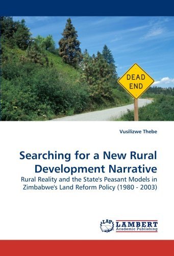 Cover for Vusilizwe Thebe · Searching for a New Rural Development Narrative: Rural Reality and the State's Peasant Models in Zimbabwe's Land Reform Policy (1980 - 2003) (Pocketbok) (2010)