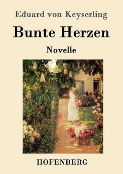 Cover for Keyserling · Bunte Herzen (Book) (2016)