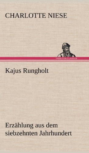 Cover for Charlotte Niese · Kajus Rungholt (Hardcover Book) [German edition] (2012)
