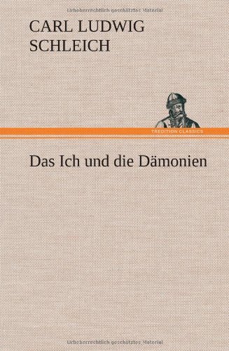Cover for Carl Ludwig Schleich · Das Ich Und Die Damonien (Hardcover bog) [German edition] (2012)