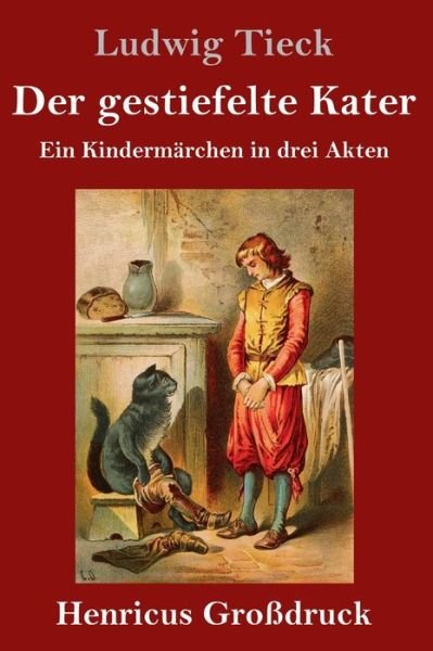 Cover for Ludwig Tieck · Der gestiefelte Kater (Grossdruck) (Gebundenes Buch) (2019)