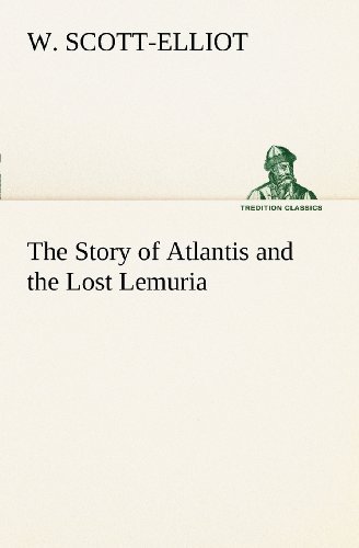 Cover for W. Scott-elliot · The Story of Atlantis and the Lost Lemuria (Tredition Classics) (Paperback Bog) (2012)