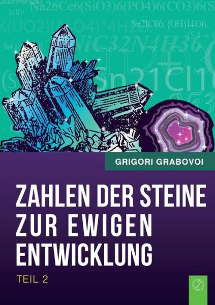 Cover for Grigori Grabovoi · &quot;Die Zahlen Der Steine Zur Ewigen Entwicklung&quot; - Teil 2 (Paperback Book) [German edition] (2015)