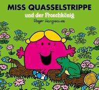 Cover for Roger Hargreaves · Miss Quasselstrippe und der Froschkönig (Taschenbuch) (2020)