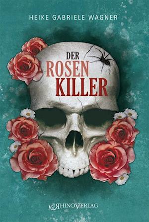 Cover for Heike Gabriele Wagner · Der Rosenkiller (Book) (2023)