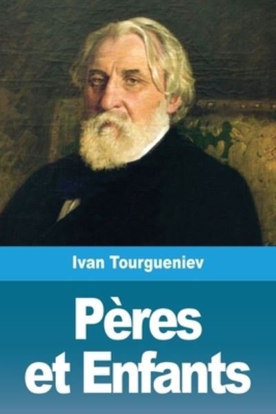 Cover for Ivan Tourgueniev · Peres et Enfants (Paperback Book) (2021)
