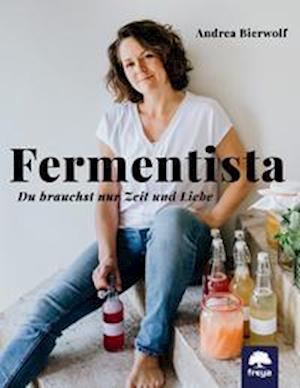 Cover for Andrea Bierwolf · Fermentista (Hardcover Book) (2021)