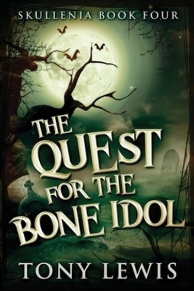 Cover for Tony Lewis · The Quest for the Bone Idol (Paperback Bog) (2022)
