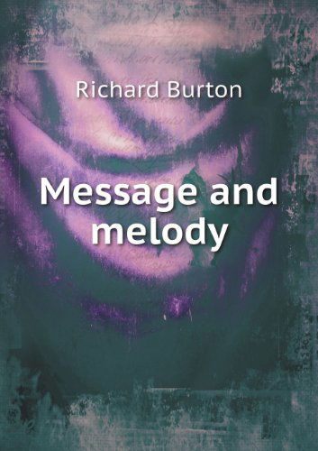 Cover for Richard Burton · Message and Melody (Paperback Book) (2013)