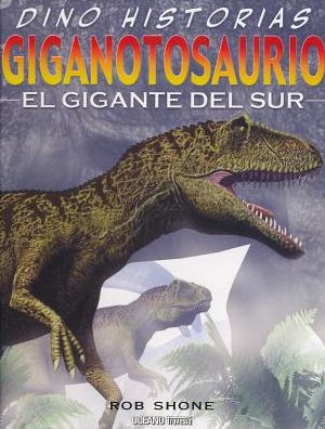 Cover for Rob Shone · Giganotosaurio (Hardcover Book) [Spanish edition] (2012)