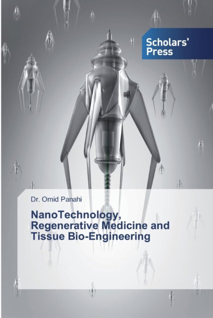 Cover for Dr Omid Panahi · NanoTechnology, Regenerative Medicine and Tissue Bio-Engineering (Paperback Book) (2019)