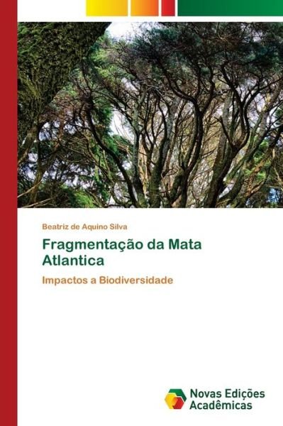 Cover for Silva · Fragmentação da Mata Atlantica (Bok) (2020)