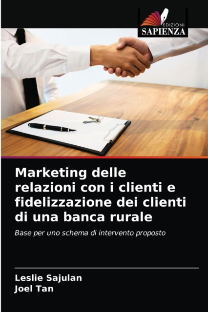 Cover for Leslie Sajulan · Marketing delle relazioni con i clienti e fidelizzazione dei clienti di una banca rurale (Paperback Book) (2021)