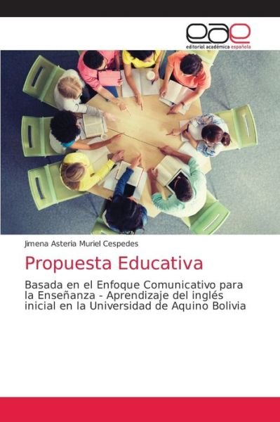 Cover for Jimena Asteria Muriel Cespedes · Propuesta Educativa (Paperback Book) (2021)