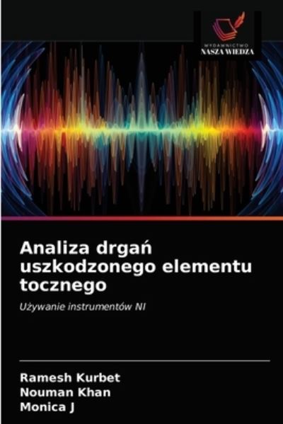 Cover for Ramesh Kurbet · Analiza drga? uszkodzonego elementu tocznego (Taschenbuch) (2021)